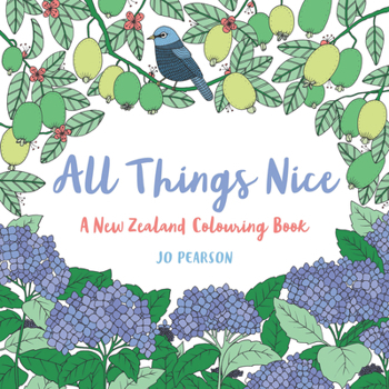 Paperback All Things Nice: A New Zealand Colouring Book