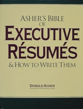 Paperback Asher's Bible of Executive Resumes & How to Write Them Book