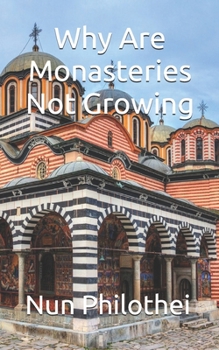 Paperback Why Are Monasteries Not Growing Book