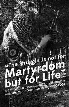 Paperback The Struggle Is Not for Martyrdom But for Life Book