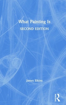 Hardcover What Painting Is Book