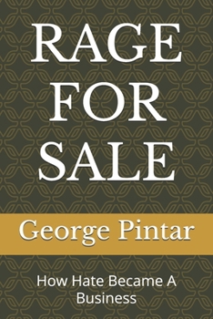Paperback Rage for Sale: How Hate Became A Business Book