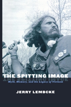 Paperback The Spitting Image: Myth, Memory, and the Legacy of Vietnam Book