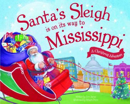 Hardcover Santa's Sleigh Is on Its Way to Mississippi: A Christmas Adventure Book