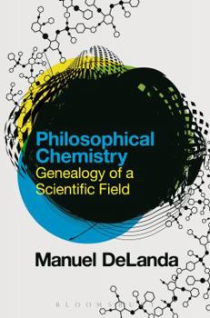 Paperback Philosophical Chemistry: Genealogy of a Scientific Field Book
