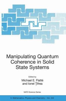 Paperback Manipulating Quantum Coherence in Solid State Systems Book