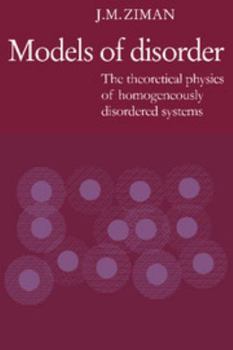 Paperback Models of Disorder: The Theoretical Physics of Homogeneously Disordered Systems Book