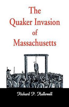 Paperback The Quaker Invasion of Massachusetts Book
