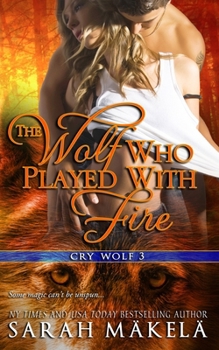 Paperback The Wolf Who Played With Fire: New Adult Paranormal Romance Book