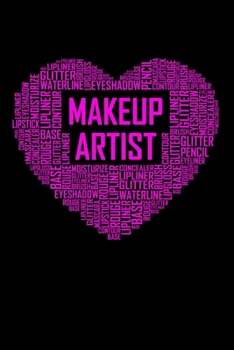Makeup Artist Pink Heart: 6x9 Ruled Notebook, Journal, Daily Diary, Organizer, Planner