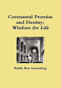 Hardcover Covenantal Promise and Destiny: Wisdom for Life Book