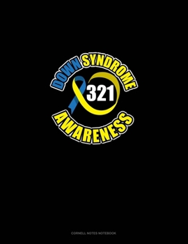 Down Syndrome Awareness 321: Cornell Notes Notebook