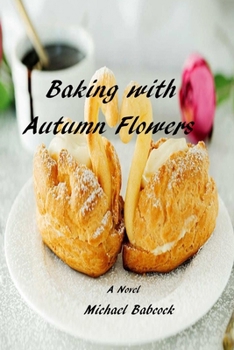 Paperback Baking with Autumn Flowers Book