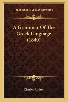 Paperback A Grammar Of The Greek Language (1840) Book