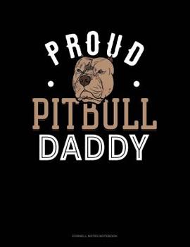 Paperback Proud Pitbull Daddy: Cornell Notes Notebook Book