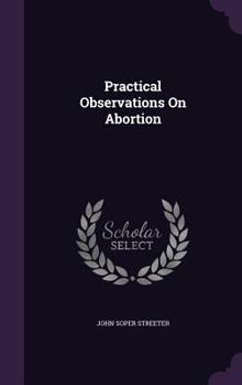 Hardcover Practical Observations On Abortion Book