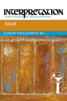 Mark - Book  of the Interpretation: A Bible Commentary for Teaching and Preaching