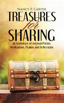 Paperback Treasures for Sharing: An Anthology of original Poems, Meditations, Psalms and Reflections Book