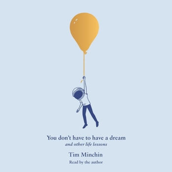 Audio CD You Don't Have to Have a Dream: And Other Life Lessons Book