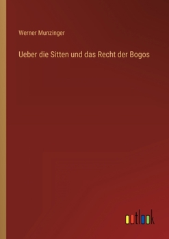 Paperback Ueber die Sitten und das Recht der Bogos [German] Book