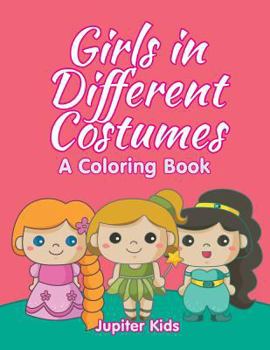 Paperback Girls in Different Costumes (A Coloring Book) Book