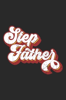 Paperback Step Father: Stepfather Notebook Blank Dot Grid Stepdad Journal dotted with dots 6x9 120 Pages Checklist Record Book Take Notes Pla Book