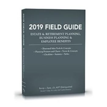 Paperback 2019 Field Guide Estate & Retirement Planning, Business Planning & Employee Benefits Book