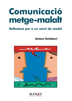 Paperback Comunicació metge-malalt: Reflexions per a un canvi de model [Catalan] Book