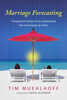 Paperback Marriage Forecasting: Changing the Climate of Your Relationship One Conversation at a Time Book