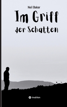 Im Griff der Schatten: Ein Roman über Nähe, Stille und den Mut, loszulassen (German Edition)