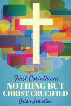 Paperback First Corinthians: Nothing But Christ Crucified Book