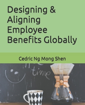 Paperback Designing & Aligning Employee Benefits Globally Book