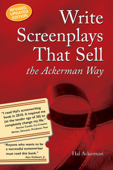 Paperback Write Screenplays That Sell: The Ackerman Way: 20th Anniversary Edition, Newly Revised and Updated Book