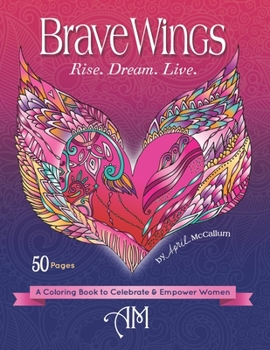 Paperback Brave Wings: A Coloring Book to Celebrate & Empower Women Book