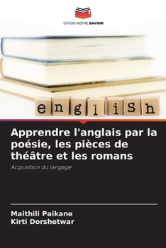 Paperback Apprendre l'anglais par la poésie, les pièces de théâtre et les romans [French] Book