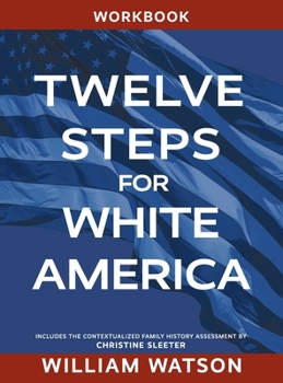 Hardcover Twelve Steps for White America: Workbook Book