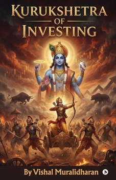 Paperback Kurukshetra of Investing: Strategy. Psychology. Decisions Book