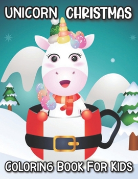 Paperback Unicorn Christmas Coloring Book For Kids: Christmas Gift for Kids and Toddlers Book