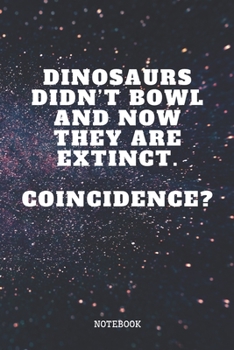 Paperback Notebook: Bowling Player Training Quote / Saying Bowling Sport Coach Planner / Organizer / Lined Notebook (6" x 9") Book