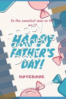 Paperback Happy Father's Day!: To the sweetest man in the world Book