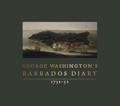 Hardcover George Washington's Barbados Diary, 1751-52 Book
