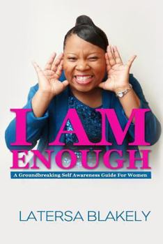 Paperback I Am Enough: A Groundbreaking Self Awareness Guide For Women Book