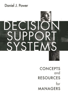 Hardcover Decision Support Systems: Concepts and Resources for Managers Book
