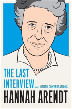 The Last Interview and Other Conversations - Book  of the Last Interview