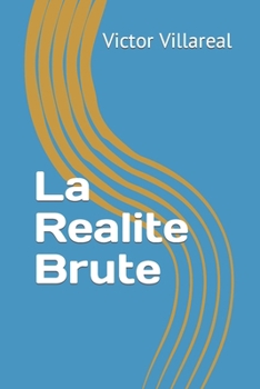Paperback La Realite Brute [French] Book