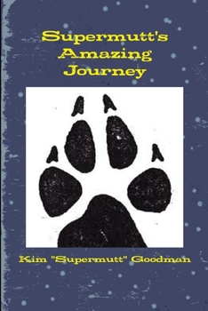 Paperback Supermutt's Amazing Journey Book