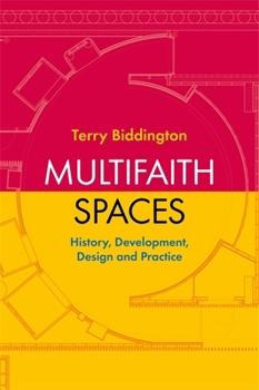 Paperback Multifaith Spaces: History, Development, Design and Practice Book