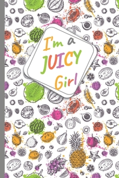 I'm a JUICY Girl: 6x9 | Lined Notebook For Writing Notes or Journaling Birthday Gift Cover Matte College Student School Gift for Girls