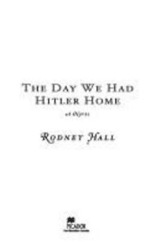 Paperback The day we had Hitler home: A novel Book