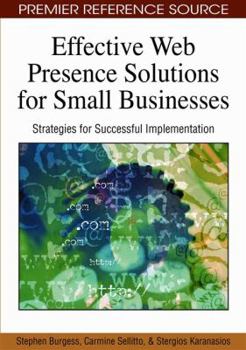 Hardcover Effective Web Presence Solutions for Small Businesses: Strategies for Successful Implementation Book